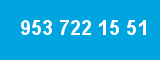 953 722 15 51